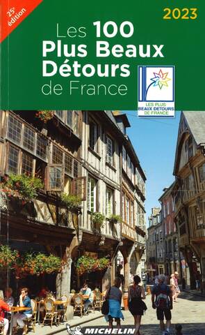 The 100 Loveliest Detours in France